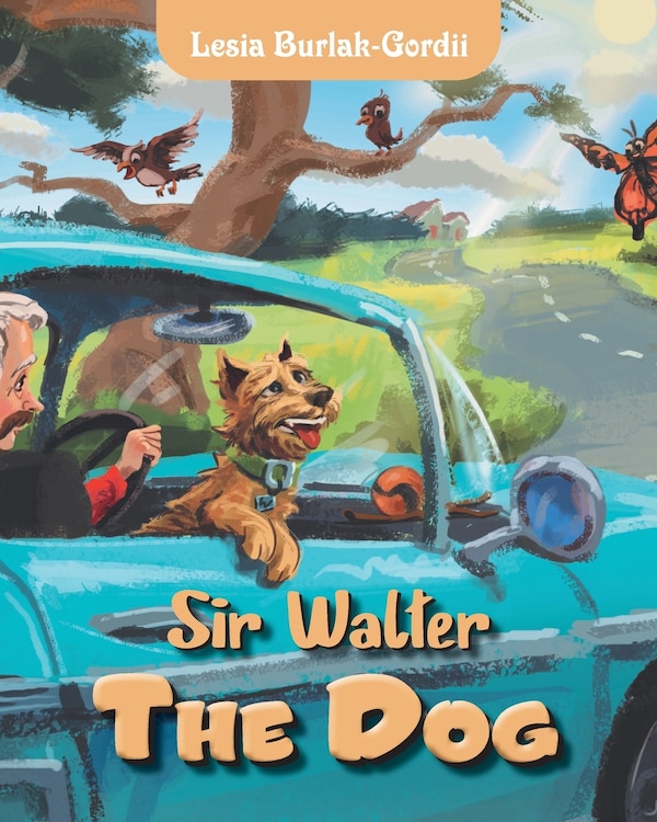 Sir Walter the Dog by Lesia Burlak-Gordii, Paperback | Indigo Chapters