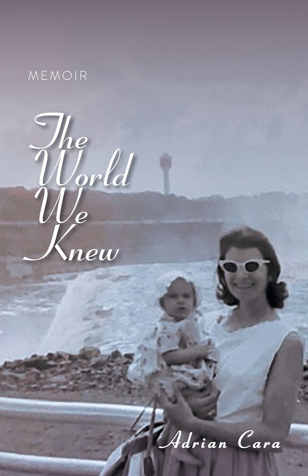 The World We Knew by Adrian Cara, Paperback | Indigo Chapters
