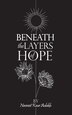 Beneath the Layers of Hope by Navneet Kaur Aulakh, Paperback | Indigo Chapters
