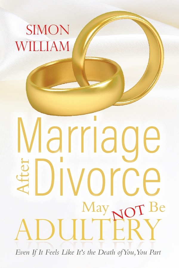 Marriage After Divorce May Not Be Adultery by Simon William, Paperback | Indigo Chapters