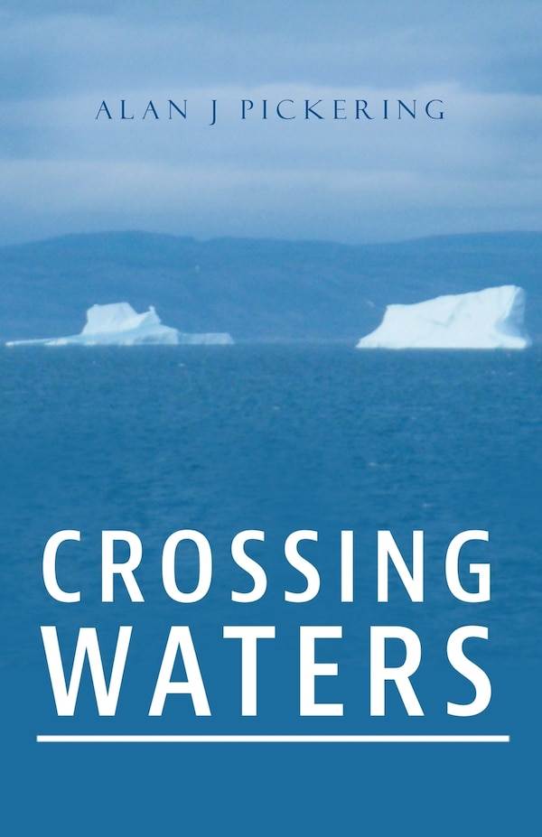 Crossing Waters by Alan J Pickering, Paperback | Indigo Chapters