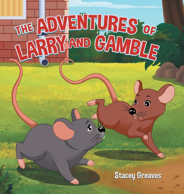 The Adventures of Larry and Gamble by Stacey Greaves, Hardcover | Indigo Chapters