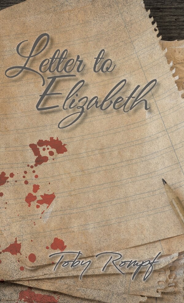 Letter To Elizabeth by Toby Rompf, Hardcover | Indigo Chapters