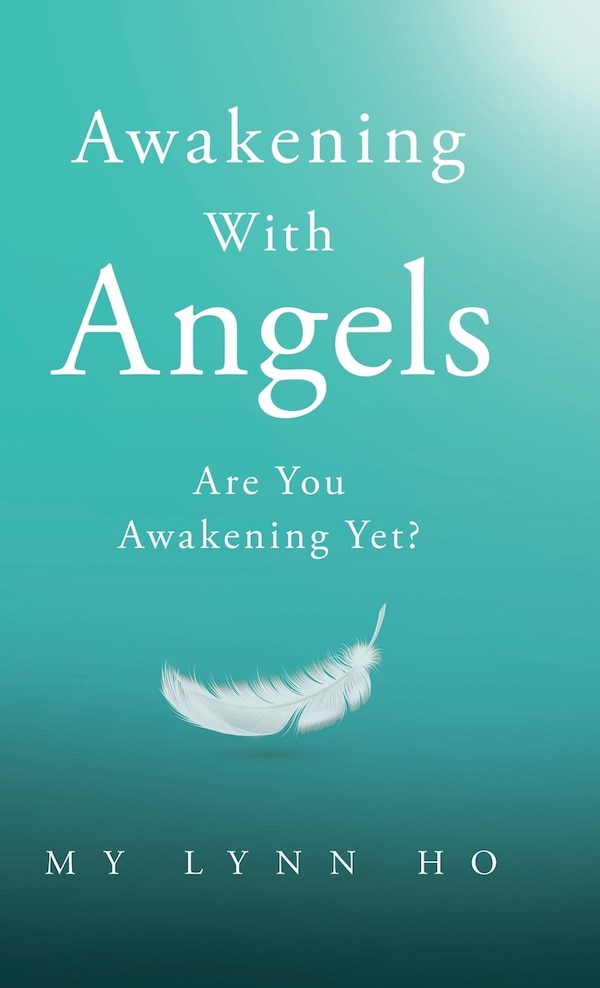 Awakening With Angels by My Lynn Ho, Hardcover | Indigo Chapters