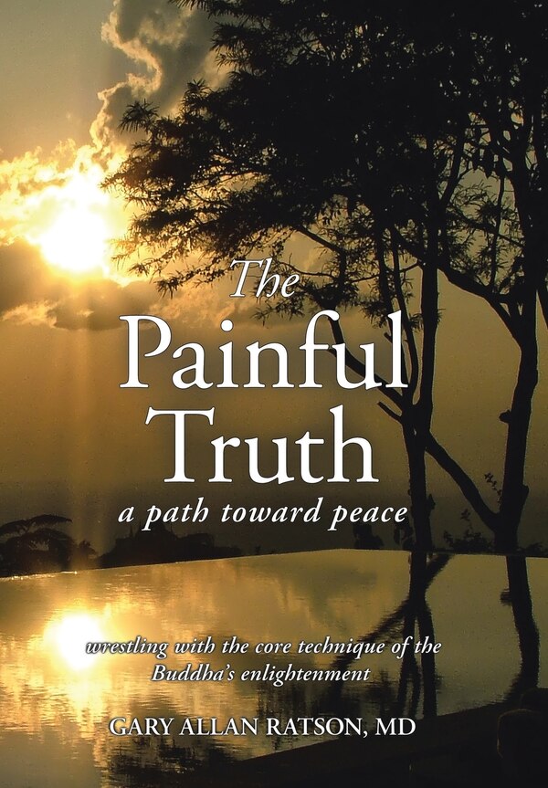The Painful Truth by Gary Allan Ratson, Hardcover | Indigo Chapters