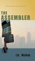 The Assembler by J B McNab, Hardcover | Indigo Chapters