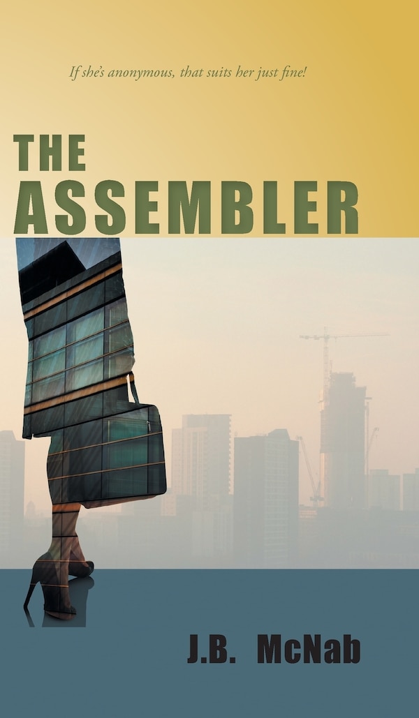 The Assembler by J B McNab, Hardcover | Indigo Chapters
