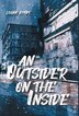 An Outsider On The Inside by Logan Ayers, Hardcover | Indigo Chapters