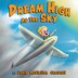 Dream High As The Sky by Paula McClellan Gregory, Paperback | Indigo Chapters