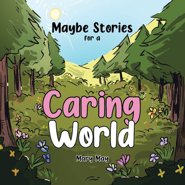 Maybe Stories for a Caring World by Mary May, Paperback | Indigo Chapters