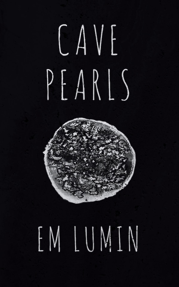 Cave Pearls by Em Lumin, Paperback | Indigo Chapters
