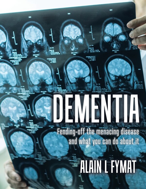 Dementia by Alain L Fymat, Paperback | Indigo Chapters