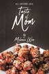 Taste of Mom by Melanie Wen, Paperback | Indigo Chapters