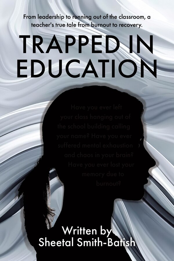 Trapped in Education by Sheetal Smith-Batish, Paperback | Indigo Chapters