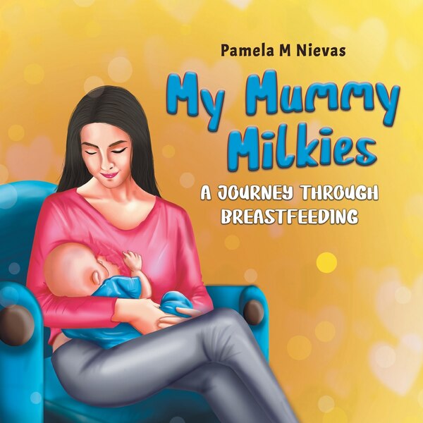 My Mummy Milkies by Pamela M Nievas, Paperback | Indigo Chapters