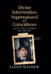Divine Intervention Supernatural or Coincidence by Lloyd Mayhew, Hardcover | Indigo Chapters