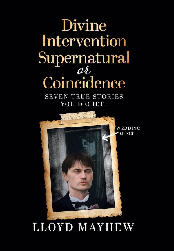 Divine Intervention Supernatural or Coincidence by Lloyd Mayhew, Hardcover | Indigo Chapters