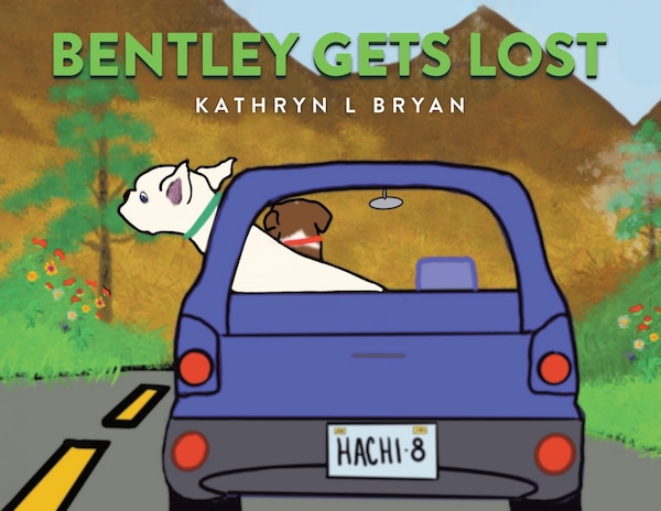 Bentley Gets Lost by Kathryn L Bryan, Paperback | Indigo Chapters