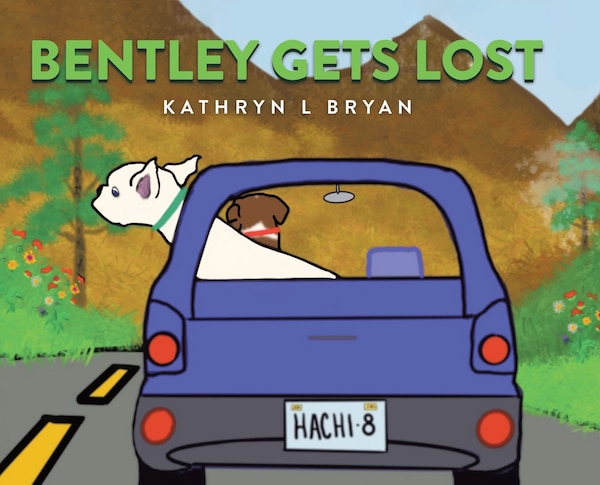 Bentley Gets Lost by Kathryn L Bryan, Hardcover | Indigo Chapters