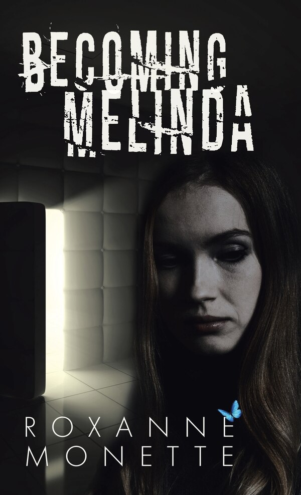 Becoming Melinda by Roxanne Monette, Hardcover | Indigo Chapters