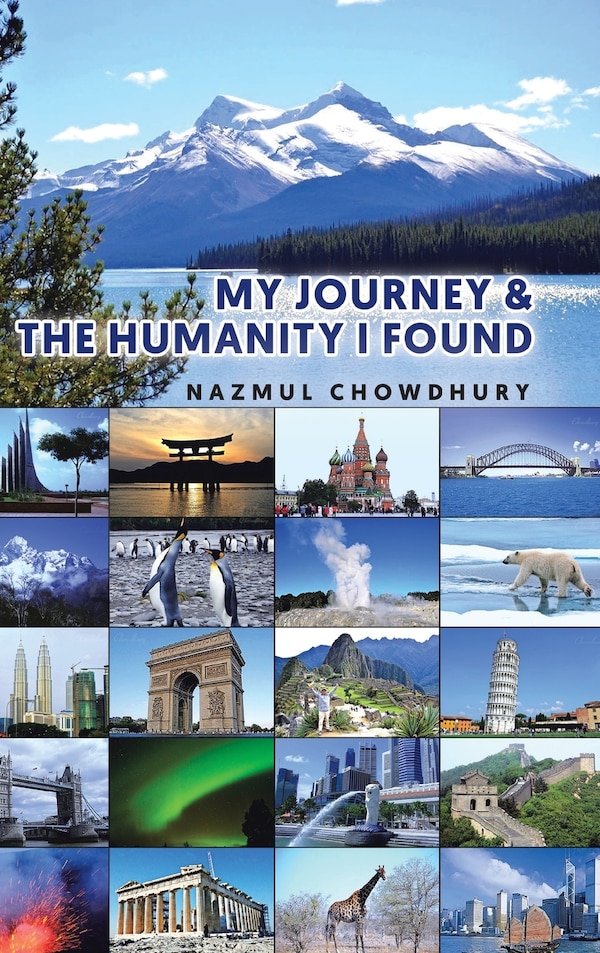My Journey & The Humanity I Found by Nazmul Chowdhury, Hardcover | Indigo Chapters