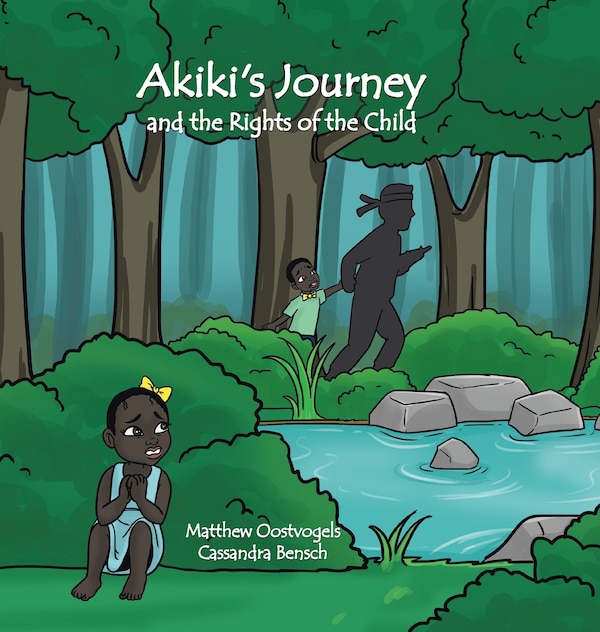 Akiki's Journey and the Rights of the Child by Matthew Oostvogels, Hardcover | Indigo Chapters