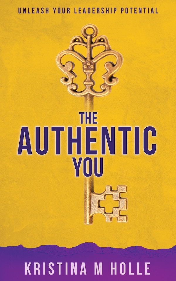The Authentic You by Kristina M Holle, Paperback | Indigo Chapters