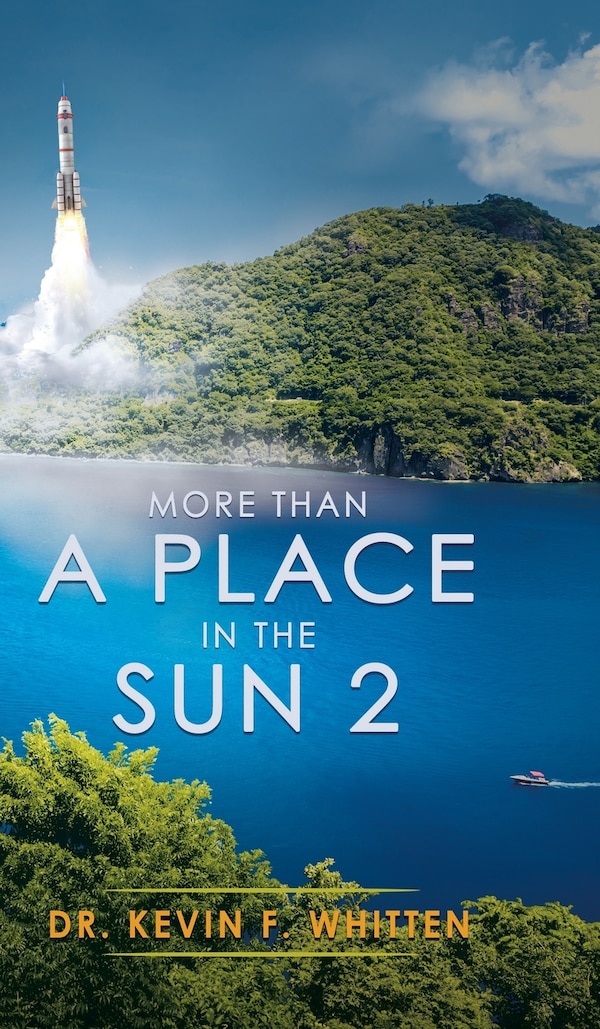 More Than A Place In The Sun 2 by Kevin F Whitten, Hardcover | Indigo Chapters