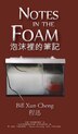 Notes in the Foam 泡沫裡的筆記 by Bill Xun Cheng, Hardcover | Indigo Chapters
