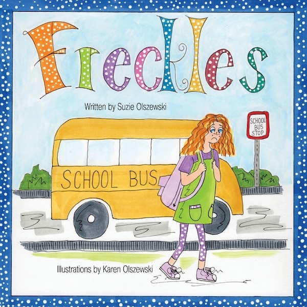 Freckles by Suzie Olszewski, Paperback | Indigo Chapters