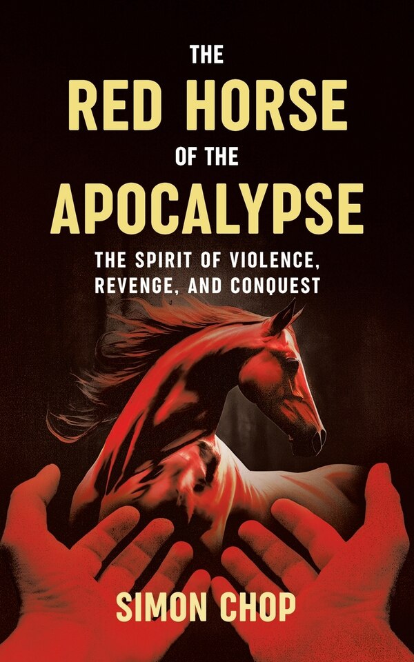 The Red Horse of the Apocalypse by Simon Chop, Paperback | Indigo Chapters