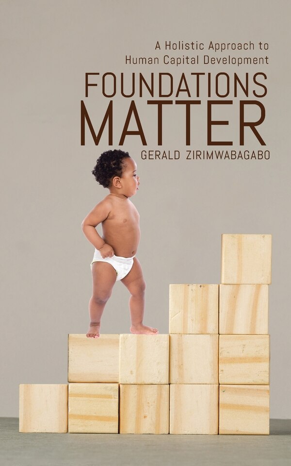 Foundations Matter by Gerald Zirimwabagabo, Paperback | Indigo Chapters