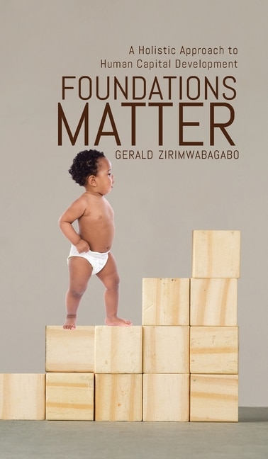Foundations Matter by Gerald Zirimwabagabo, Hardcover | Indigo Chapters