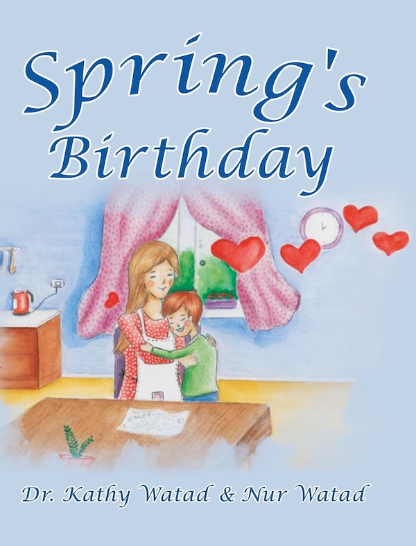 Spring's Birthday by Kathy Watad, Hardcover | Indigo Chapters
