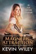 Magnetic Attraction by Kevin Wiley, Paperback | Indigo Chapters
