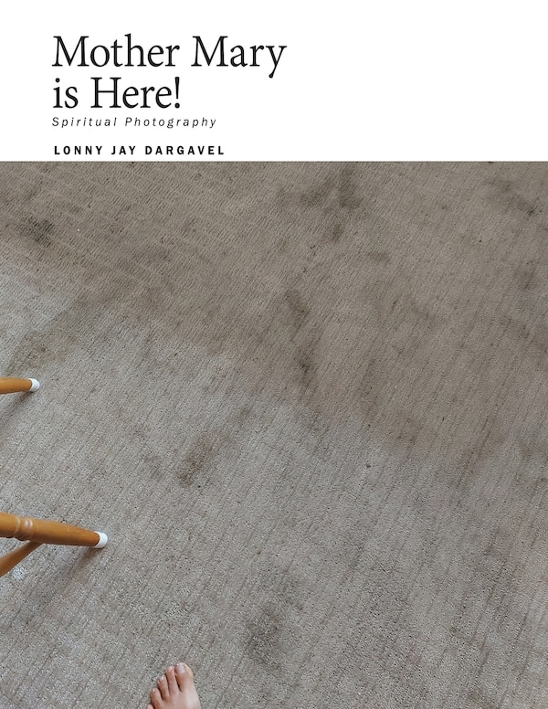 Mother Mary is Here by Lonny Jay Dargavel, Paperback | Indigo Chapters