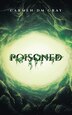 Poisoned by Carmen DM Gray, Paperback | Indigo Chapters