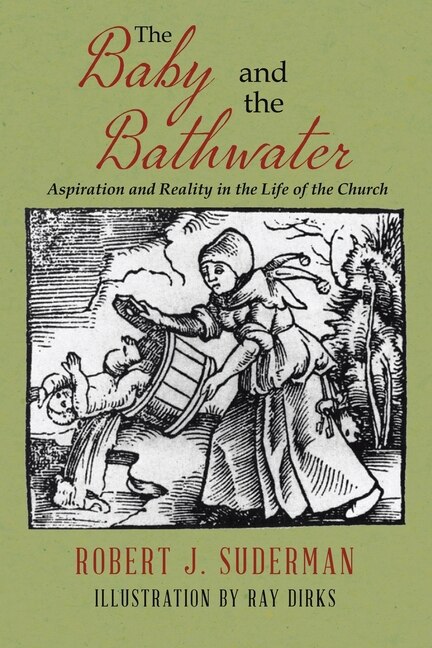 The Baby and the Bathwater by Robert J Suderman, Paperback | Indigo Chapters