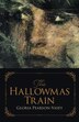The Hallowmas Train by Gloria Pearson-Vasey, Paperback | Indigo Chapters