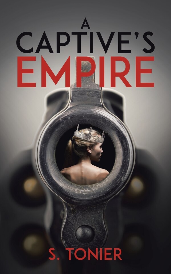A Captive's Empire by S Tonier, Paperback | Indigo Chapters