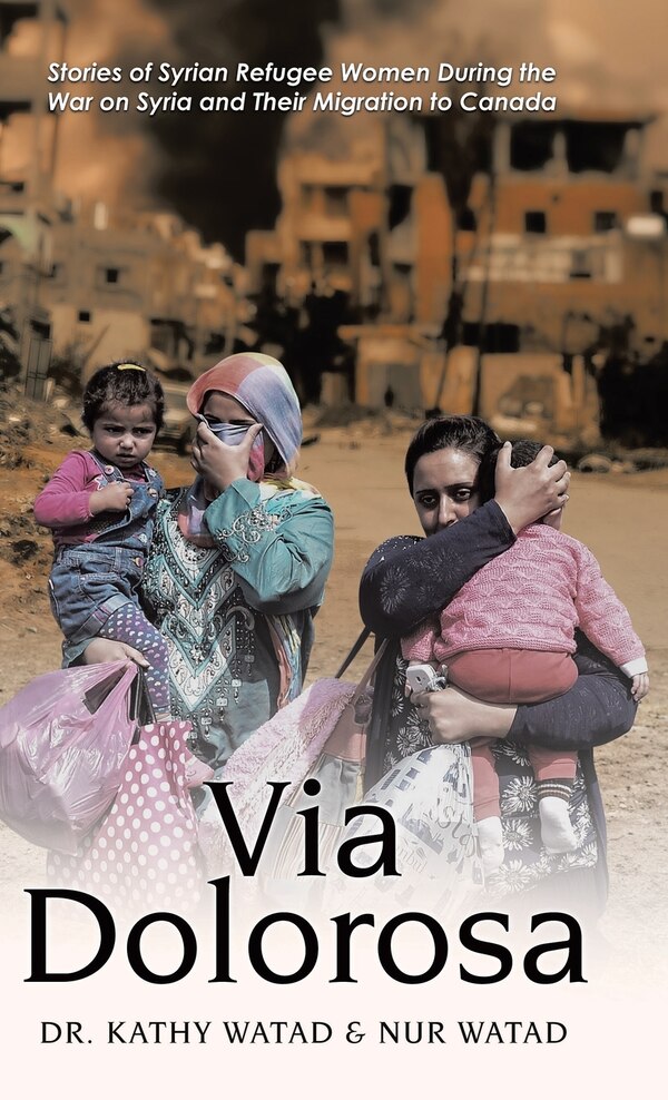 Via Dolorosa by Kathy Watad, Hardcover | Indigo Chapters