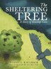 The Sheltering Tree by Tammy L Kaulback