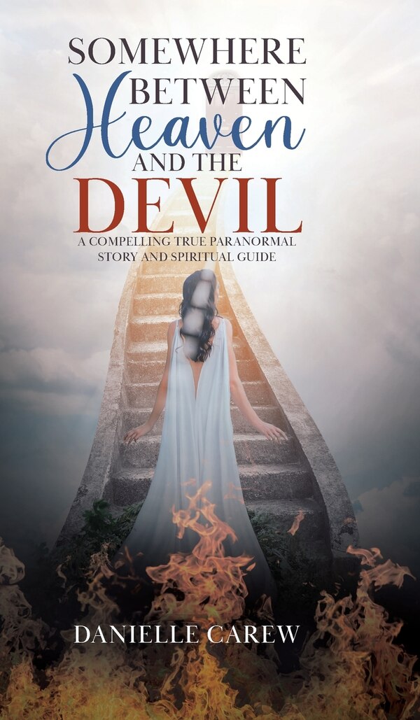 Somewhere Between Heaven and the Devil by Danielle Carew, Hardcover | Indigo Chapters