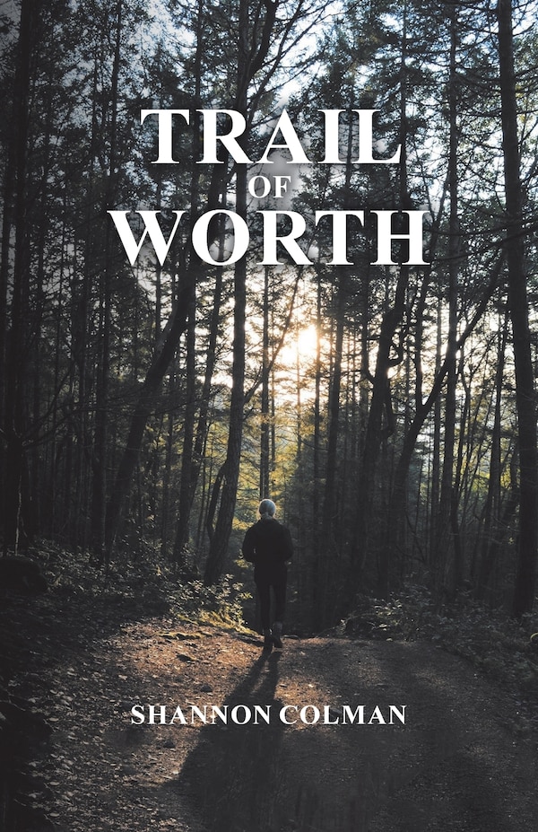 Trail of Worth by Shannon Colman, Paperback | Indigo Chapters
