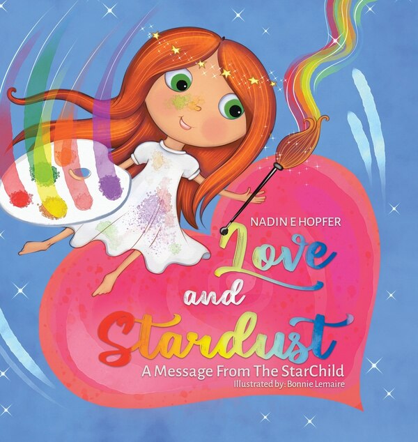 Love And Stardust by Nadin E Hopfer, Hardcover | Indigo Chapters