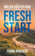 A Roller Coaster Ride to a Fresh Start by Frank Broeders, Paperback | Indigo Chapters