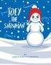 Joey the Snowman by Gwen Shuttleworth, Paperback | Indigo Chapters