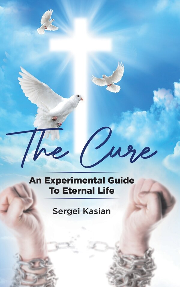 The Cure by Sergei Kasian, Hardcover | Indigo Chapters