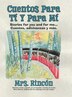 Cuentos para tí y para mí by Rincón Rincón, Hardcover | Indigo Chapters