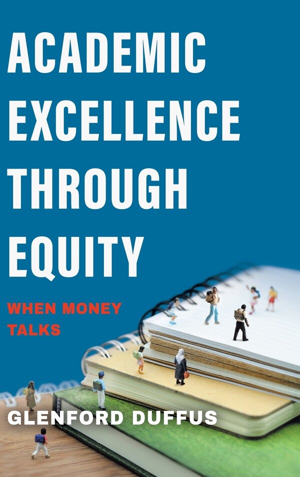 Academic Excellence Through Equity by Glenford Duffus